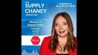 Ep. 82 - Women in Supply Chain with Katie Date