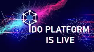 IDO PLATFORM IS NOW LIVE
