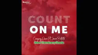 Craigory Dunn Ft Javier Batista Count On Me (Steve Terreberry Remix)