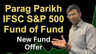 Parag Parikh के नए Global Fund | Parag Parikh IFSC S&P500 Fund of Fund | Parag Parikh Flexi Cap Fund