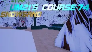 UM21's Course - 74 Snow Sand - Golf It