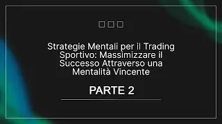 Strategie Mentali per guadagnare con il Trading Sportivo - Parte 2