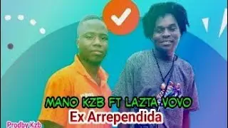 Mano Kzb ft Lasta Vovo__Ex Arrependida_Prodby Kzb