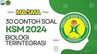 Update 2024! Inilah 30 Contoh Soal KSM Biologi Terintegrasi Tingkat MA/SMA
