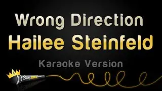 Hailee Steinfeld - Wrong Direction (Karaoke Version)