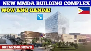 NEW MMDA BUILDING COMPLEX UPDATE