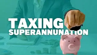 New Unrealised Gains Tax That is Taxing Your Super
