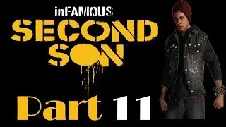 (Pt.11) Infamous Second Son (Light It Up)