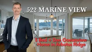3 Bed + Den Oceanview Home in Arbutus Ridge | Stunning Coastal Living