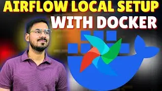 Airflow local setup | Lec-2 | Airflow tutorial in English | Airflow installation with Docker