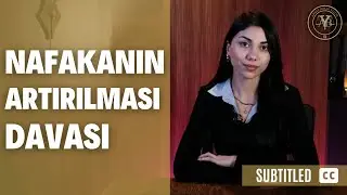 Nafakanın Artırılması Davası (Altyazılı)