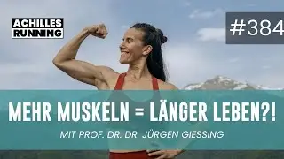 Ausdauer ist nicht genug: Anti-Aging durch Muskeltraining | ACHILLES RUNNING Podcast