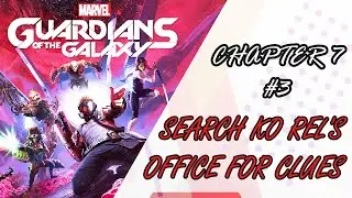 MARVELS GUARDIANS OF THE GALAXY - SEARCH KO REL'S OFFICE FOR CLUES - CHAPTER 7 #3
