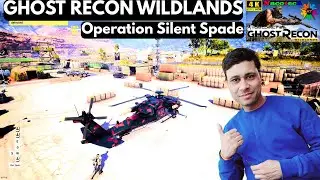 Ghost Recon Wildlands II Mission- Operation Silent Spade- 4K Ultra