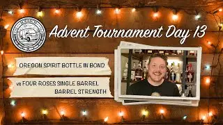 Advent Day 13 - Four Roses Barrel Strength versus Oregon Spirit Bourbon