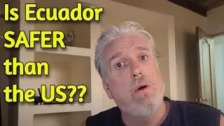 Is Ecuador Safer than the US?  #ecuadortoday #expat