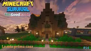 Minecraft ITA - TheGoodLands - La mia prima casa - #14 - !tip !discord