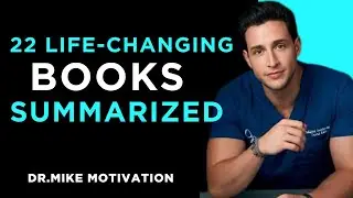 22 Life-Changing Books Summarized in 28 Minutes DR MIKE BEST MOTIVATION SPEECH