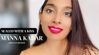 Manna Kader review - Sealed with a kiss liquid lip stain