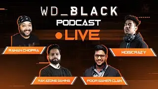 WD BLACK PODCAST with STREAMERS