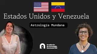 Estados Unidos y Venezuela: Astrología Mundana con Itziar Azkona