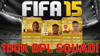 FIFA 15 Ultimate Team | 100k BPL Squad Builder ft. Sturridge, Benteke & Ramsey!
