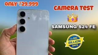 Samsung Galaxy S24 FE Camera Test || Galaxy S24 FE at Rs 29,999 in Flipkart Big Billion Days Sale 😱