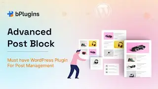 How to use Advanced Post Block Plugin | WordPress Post Grid Plugin | Advanced Post Block overview