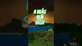A vil&aacute;g nem seg&iacute;t #magyar #minecraft