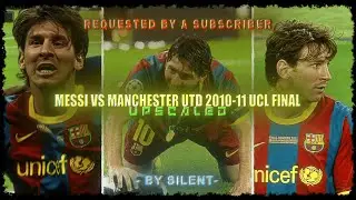 Lionel Messi Vs Manchester United 2010-11 Champions League Final In 4K