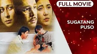 SUGATANG PUSO: Lorna Tolentino, Christopher de Leon & Cherie Gil | Full Movie