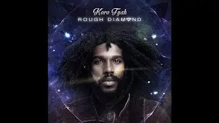 Koro Fyah ft. Lila Ike - Got it For You [Rough Diamond EP - 2016]