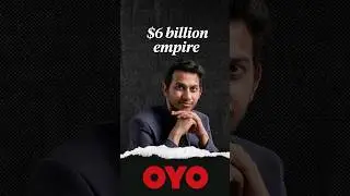 OYO Founder's Road To $6B Empire