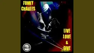 Live Love & Give (Original Mix)