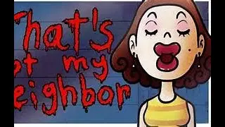 THATS NOT MY NEIGHBOR!! (You won't believe what happens SECRET REVILED)