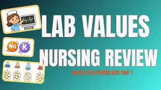 LAB VALUES NCLEX style QUIZ part 1 &mdash;  High-Yield Nursing Questions with Rationales