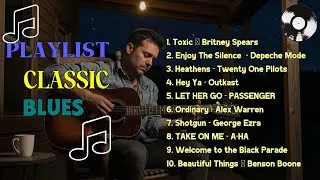-BEST OLD SCHOOL BLUES MUSIC ALL TIME SONG TOXIC | BRITNEY SPEARS [ALBUM]
