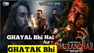 Dhurandhar First Look Review || Ghayal Bhi Hai Aur Ghatak Bhi || Ijrail Master