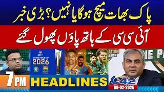 Pakistan vs India Match: Big Breaking News | 7PM News Headlines | 8 February 2026 | City 42