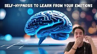 Hypnotize Yourself to Learn From Your Emotions - Self-Hypnosis Technique