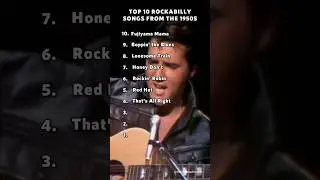 Top 10 Rockabilly Songs From The 1950s!