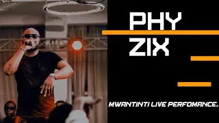 Phyzix + Teddy Makadi _ MWANTINTI Live Performnce