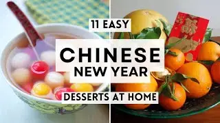 11 Easy Chinese New Year Desserts at Home  #ChineseNewYearFood  #sharpaspirant #chinesenewyear