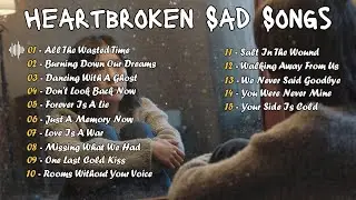 Heartbroken Sad Songs | Original English Sad Song | Relaxing Pop Playlist 2026