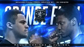 🔥🏆GRANDE FINAL ! COPA BRAYAN ST  10° EDIÇÃO  PAULO CORINGA X JULIGOL  EFOOTBALL 2026 | AO VIVO🏆🔥