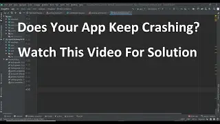 Does Your App Keep Crashing? | Watch This Video For Solution.