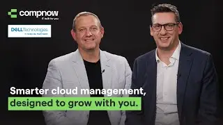 Smarter cloud management with Dell's Mike Whatley | Compnow - IT Built For You