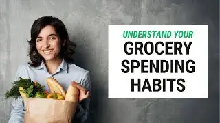 Understand Your Grocery Spending Habits