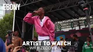 Zeddy Will 'Can't Go Broke' With His Viral Social Media Success | Artists to Watch | EBONY