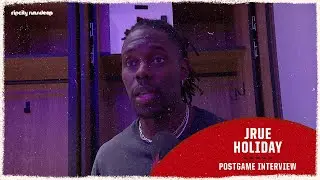 Jrue Holiday Talks About Blake Wesley's Elite Defense, Overall Effort, and Loss Against Clippers